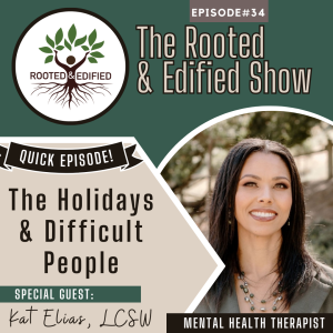The Holidays & Difficult People: Interview with Kat Elias, LCSW