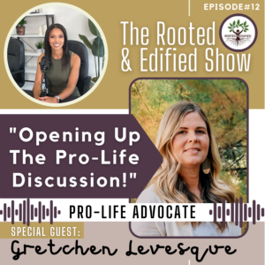 Opening UpThe Pro-Life Discussion: Interview with Gretchen Levesque