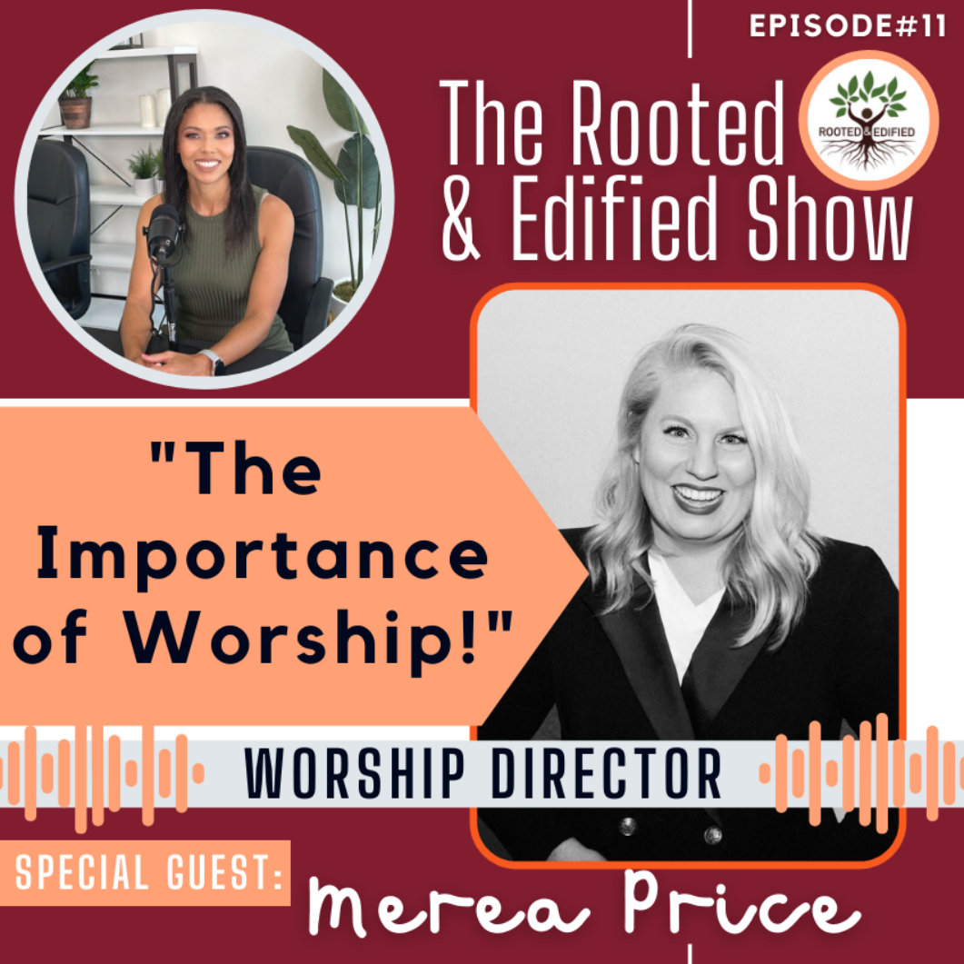 The Rooted and Edified Show