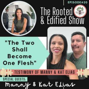 The Two Shall Become One Flesh: Testimony of Manny & Kat Elias