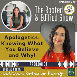 Apologetics: Knowing What You Believe and Why! Interview with Kattien Rosario Pavey