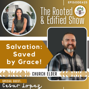 Salvation: Saved by Grace! Interview with Cesar Lopez