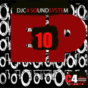 DJC4SOUNDSYSTEM #EP MIXTAPE 10