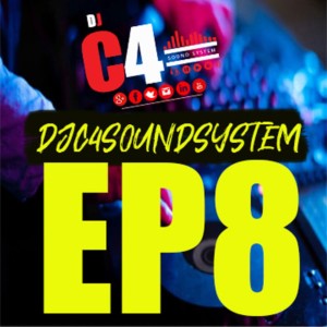 DJC4SOUNDSYSTEM #EP MIXTAPE 8