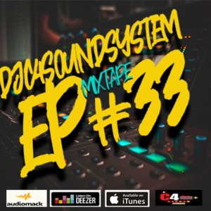 DJC4SOUNDSYSTEM EP#33 MIXTAPE