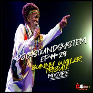 DJC4SOUNDSYSTEM EP BUNNY WAILER  TRIBUTE MIXTAPE #29