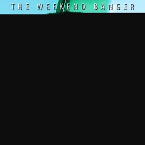 THE WEEKEND BANGER MASTER BY DJ C4