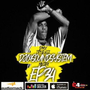 DMX TRIBUTE DJC4SOUNDSYSTEM EP#34 MIXTAPE_.jpg