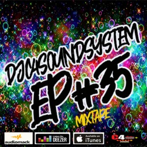 DJC4SOUNDSYSTEM EP#35 MIXTAPE