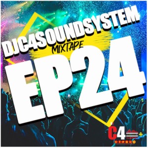 DJC4SOUNDSYSTEM EP MIXTAPE #24