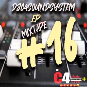 DJC4SOUNDSYSTEM #EP MIXTAPE 16