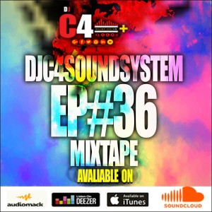 DJC4SOUNDSYSTEM EP#36 MIXTAPE