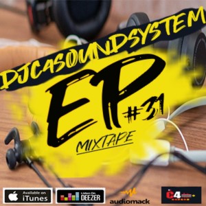 DJC4SOUNDSYSTEM EP#31 MIXTAPE