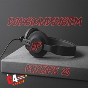 DJC4SOUNDSYSTEM EP MIXTAPE #20