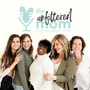 Welcome to The Unfiltered Mom Podcast