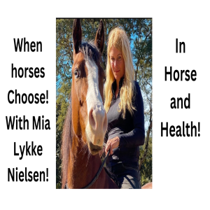 When horses Choose! Podcast with Mia Lykke Nielsen (English)