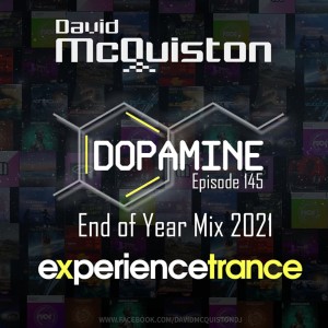 David McQuiston - Dopamine Ep 145 (EOYM 2021)