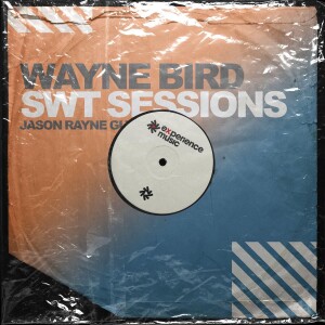 (Experience Trance) Wayne Bird - SWT Sessions Ep 017 (Jason Rayne Guestmix)