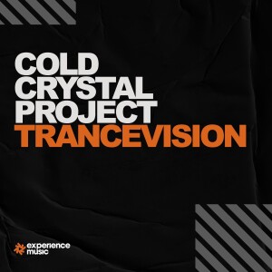 (Experience Trance) Cold Crystal Project - Trancevision Ep 03 (Jox & Helena Kristiansson Guestmix)