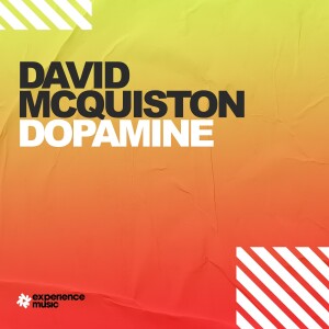 David McQuiston - Dopamine Episode 174