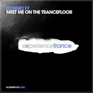 (Experience Trance) Donne11y - Meet Me On The Trancefloor Ep 06 (EOYM 2022)