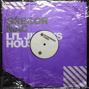 (Experience House) Gregor Mac -Lil Jimmy House 039