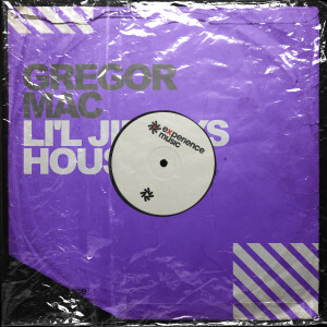 (Experience House) Gregor Mac - Lil’ Jimmy’s House Ep 043