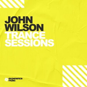 (Experience Trance) John Wilson - Trance Sessions 165