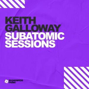 (Experience Trance) Keith Galloway - Subatomic Sessions Ep 068