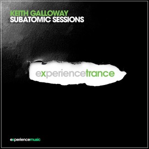 (Experience Trance) Keith Galloway - Subatomic Sessions Ep 047