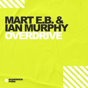 (Experience Trance) Mart EB & Ian Murphy - Overdrive Ep 027 (Including Kimmins, Melissa Holdennx, Stu Lane, RoyMF)