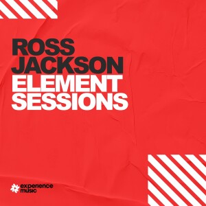 (Experience House) Ross Jackson - Element Sessions Ep 094