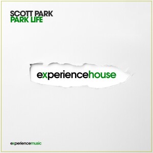 (Experience House) Scott Park - Park Life Ep 46
