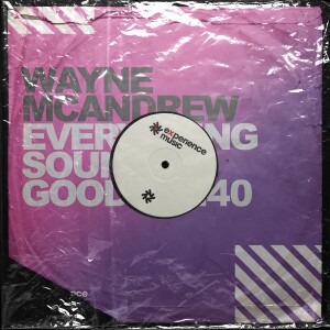 (Experience Trance) Wayne McAndrew - Everything Sounds Good at 140 Ep 01