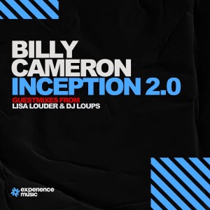 (Experience Trance) Billy Cameron - Inception 2.0 Ep 059 (Lisa Louder & DJ Loups Takeover)