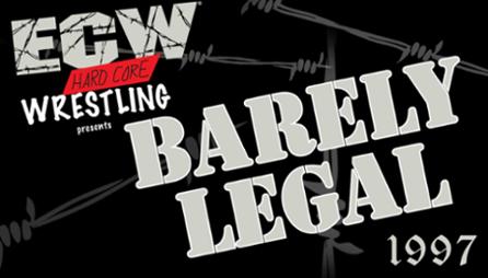 Best In Show: ECW Barely Legal 1997