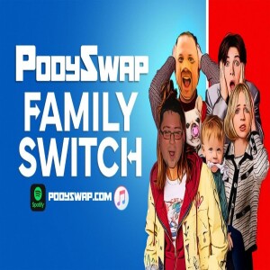 Episode #2: Family Switch