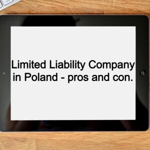 Limited Liability Company in Poland - pros and cons.