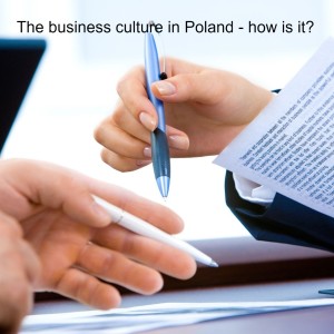 The business culture in Poland - how is it?