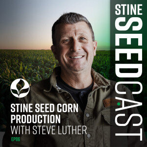 Stine Seed Corn Production With Steve Luther