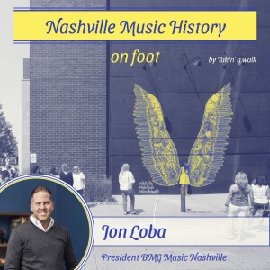 Promo/upcoming episode: BMG Nashville Music President Jon Loba: Strategy, Leadership and Trailblazing for the next big hit.