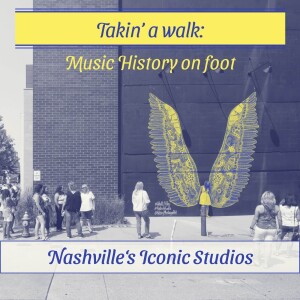 Promo/Upcoming episode-Hearing the echoes of Johnny Cash and Bob Dylan at two of Nashville’s most iconic studios on Takin a Walk