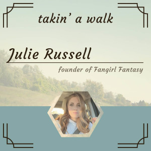 Julie Russell: From Fangirl to Founder of a National Brand on Takin A Walk