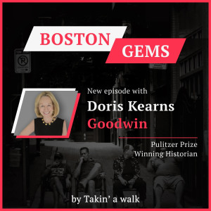 Doris Kearns Goodwin: Sifting Thru History On Takin A Walk With Buzz Knight
