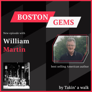William Martin: An American Author And His Love Of History On The Takin A Walk Podcast