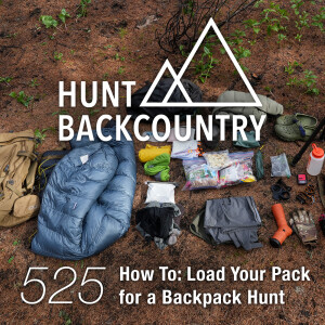 525 | How To Load Your Pack for a Multi-Day Backpack Hunt