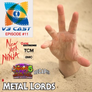 New York Ninja Streaming, Astronomicon 5 Recap, Metal Lords