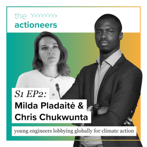 Milda Pladaite and Chris Chukwunta - young engineers lobbying globally for climate action.
