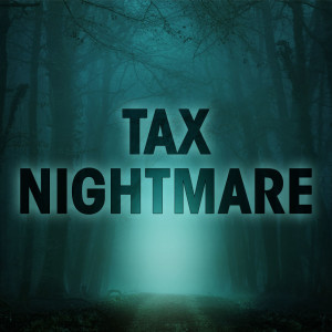 A Tax Nightmare for Your Business