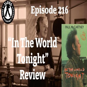 Episode 216: ”In The World Tonight” (Review)